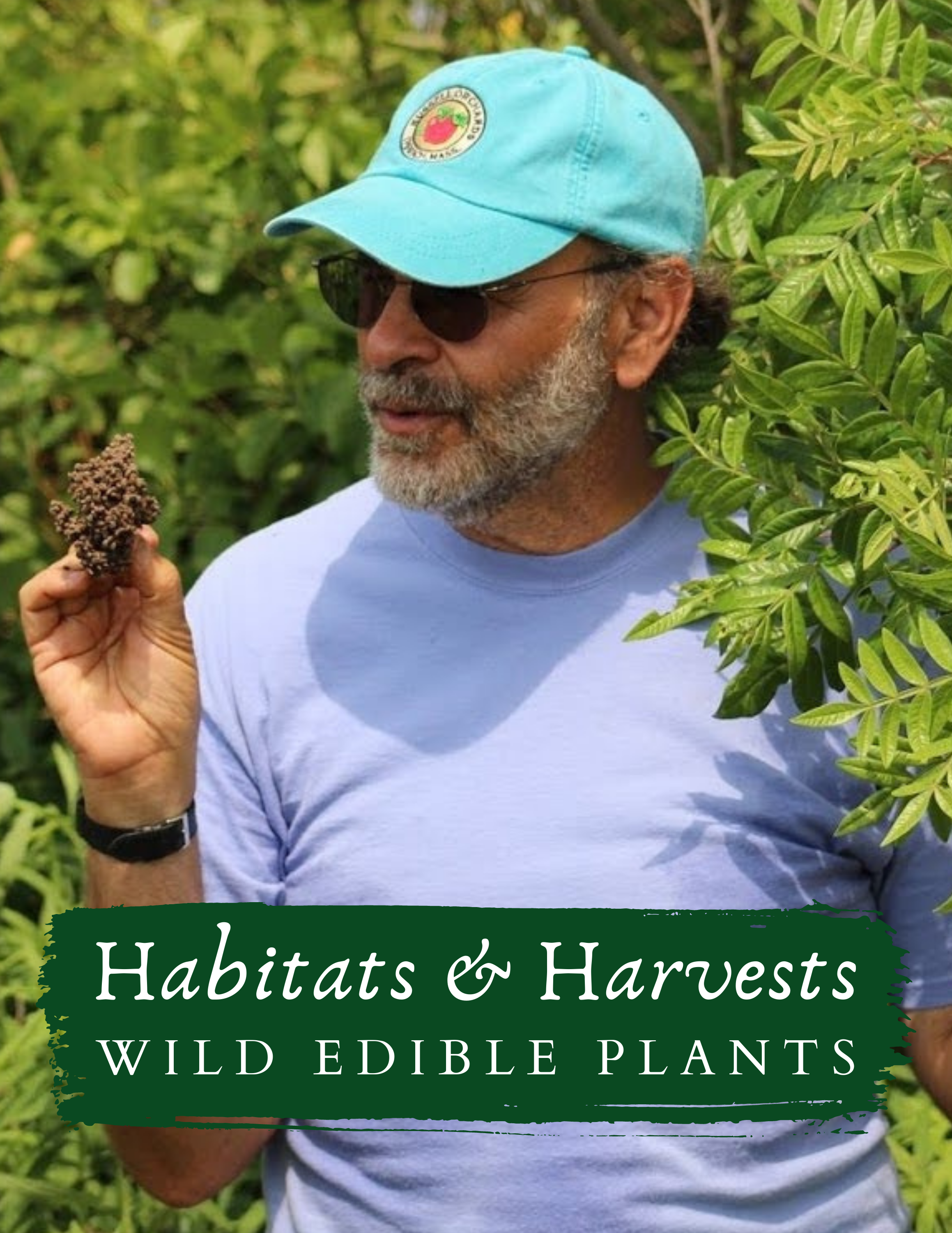 Russ Cohen holding a Pinecone. Text reads: Habitats and Harvests - Wild Edible Plants.
