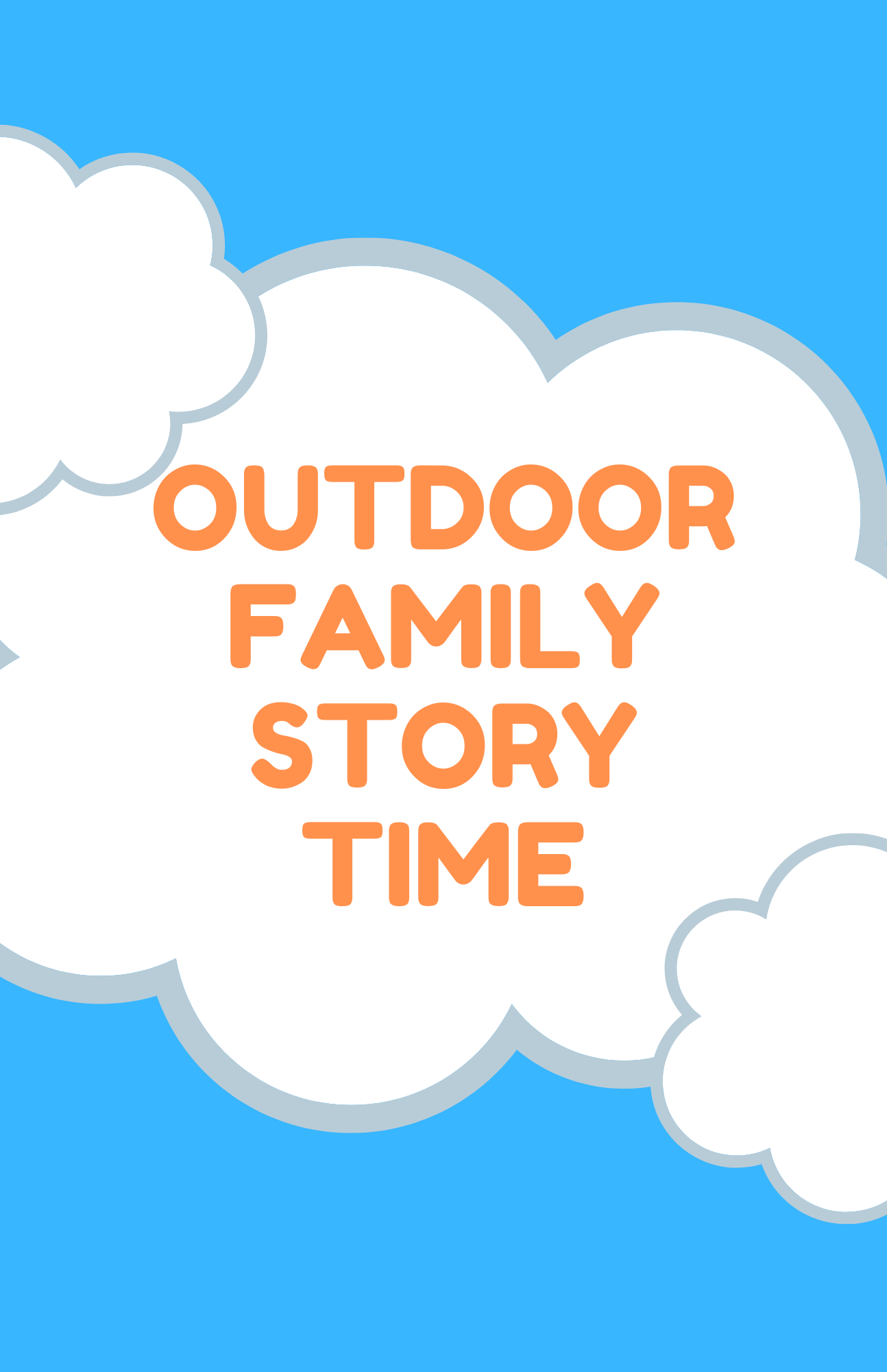 blue background with clouds. Text reads Outdoor family story time