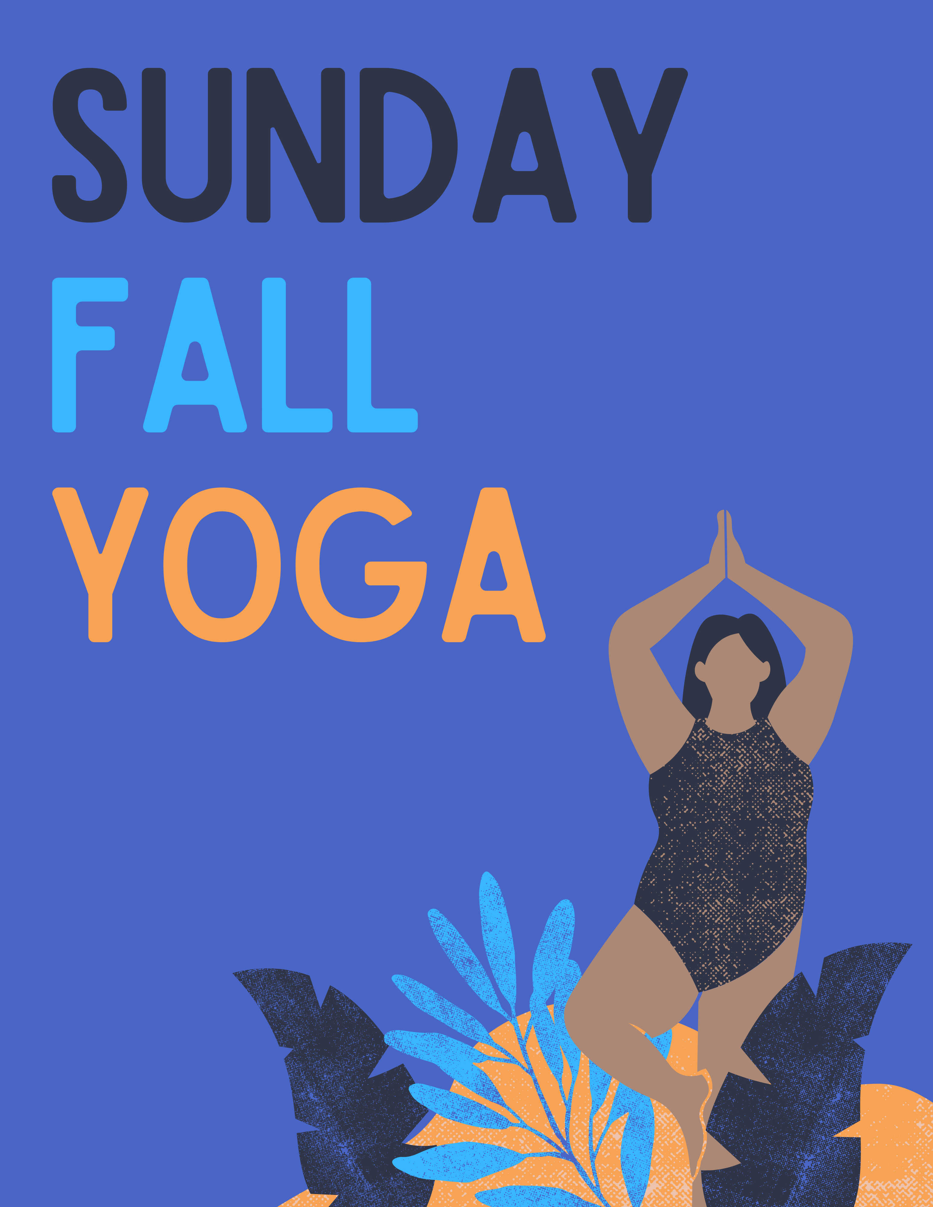 Person does tree pose in front of leaves. Text reads Sunday Fall Yoga.
