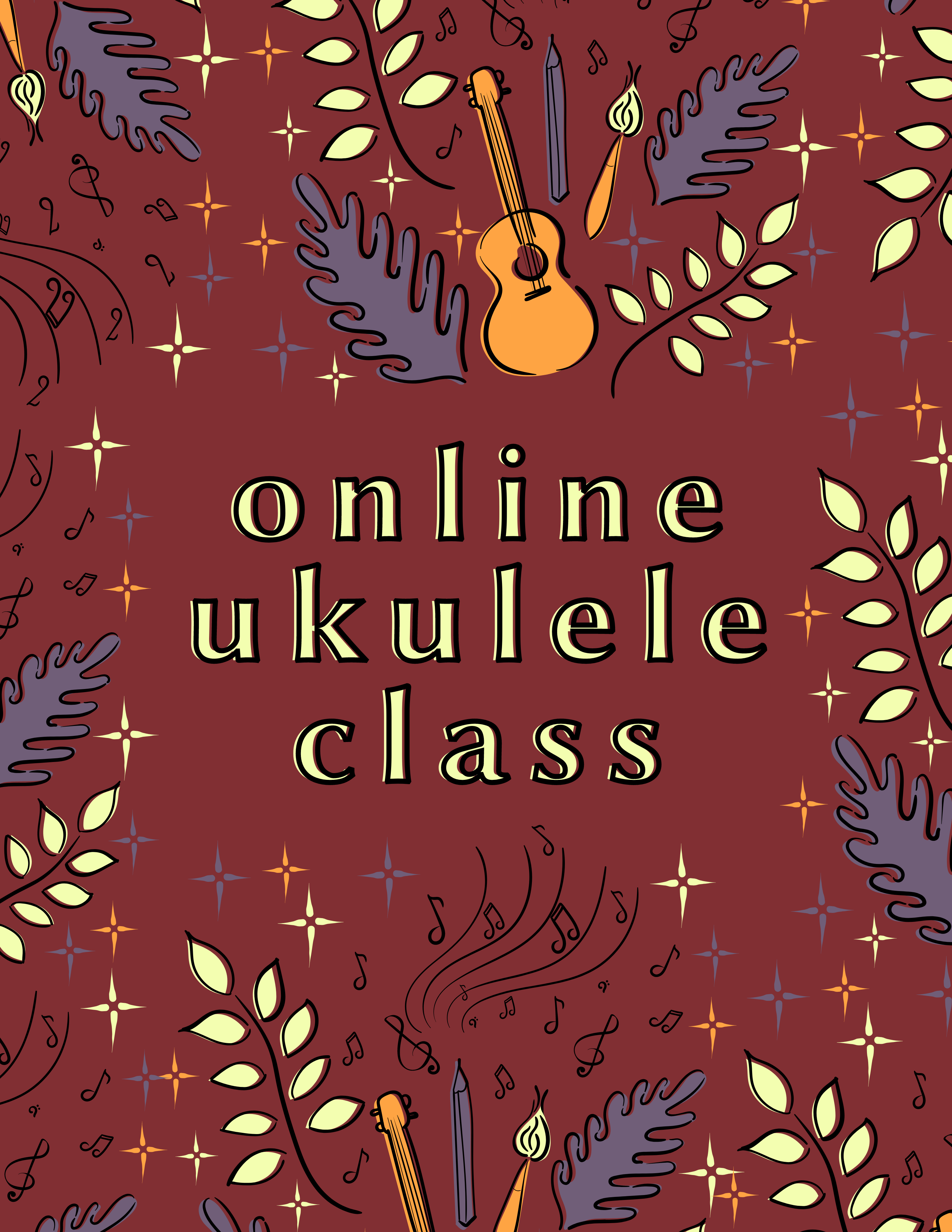 Illustration of ukulele and foliage surrounds the words Online Ukulele Class
