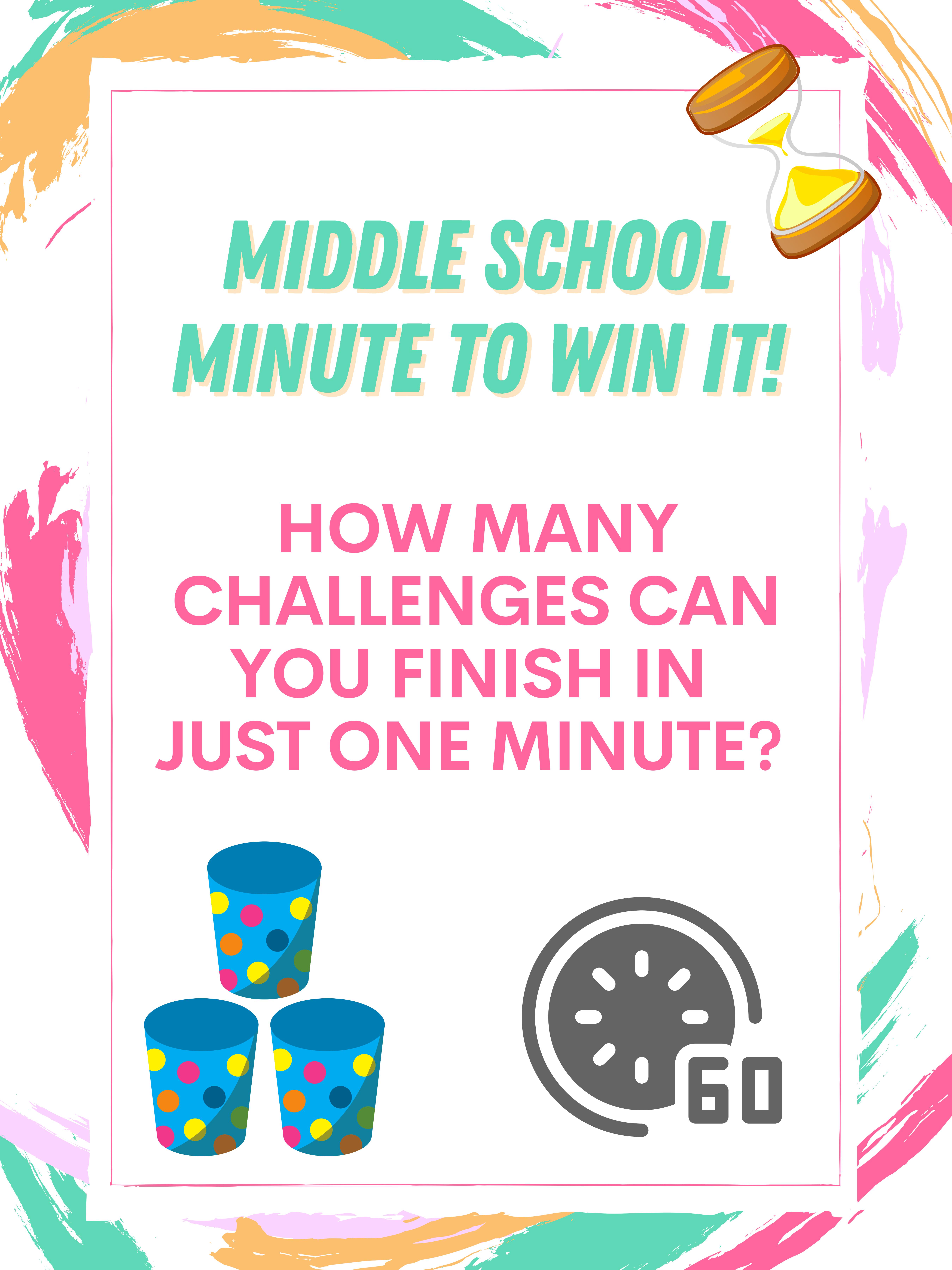 Middle School Minute to Win It! How many challenges can you finish in just one minute?