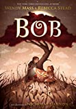 Cover of Bob by Wendy Mass