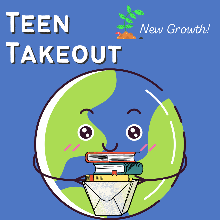 Teen Takout "New Growth" image shows a cartoon Earth holding a stack of books on a takeout container