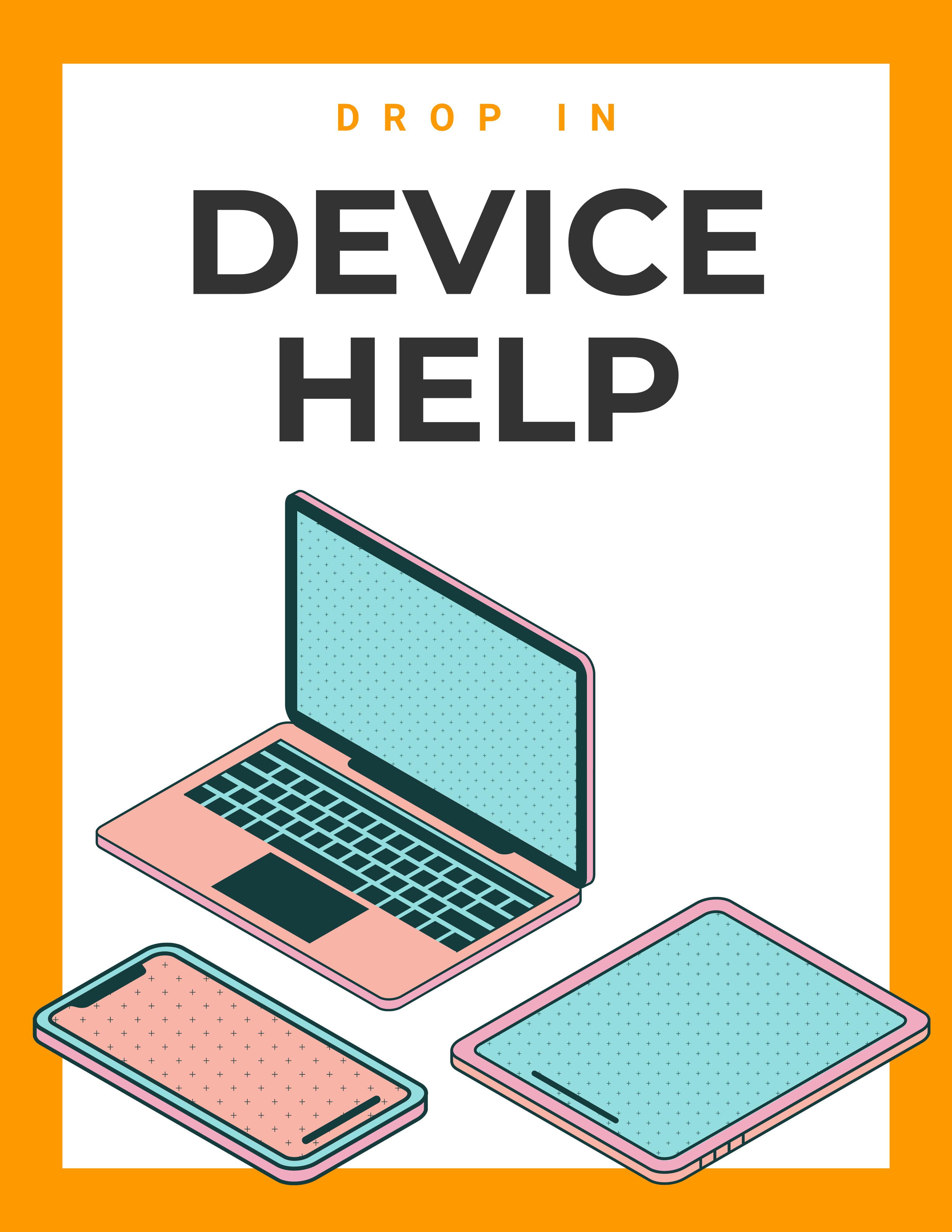 Drop in Device Help Laptop Computer Tablet Smart Phone