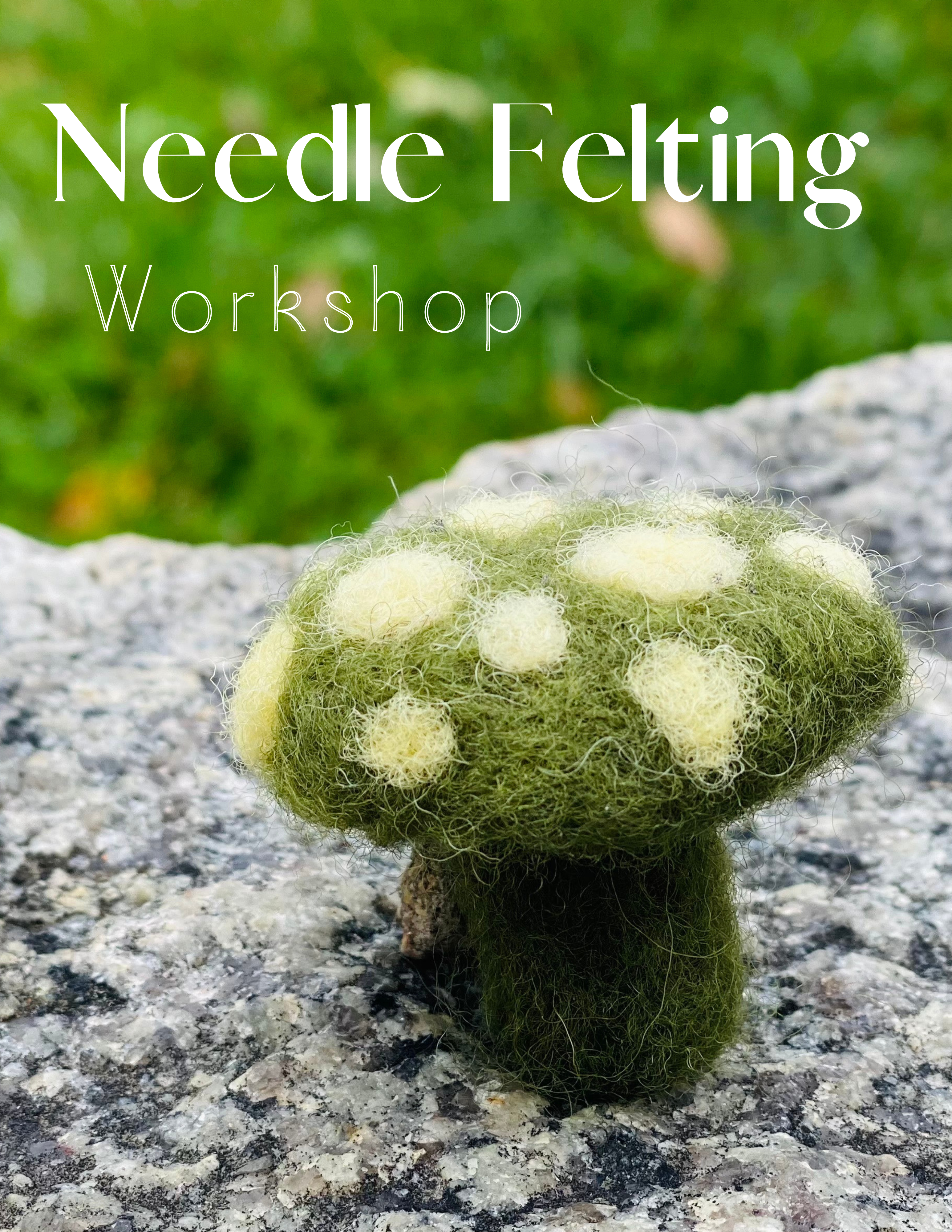 Needle Felting Workshop Green and yellow mushroom on granite rock