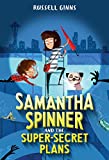 cover of Samantha Spinner and the Super Secret Plans