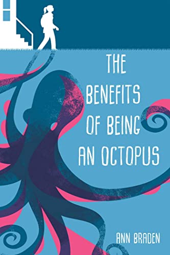 Cover of book "The Benefits of Being an Octopus" featuring a blue octopu soutline against a light blue background and a dark blue band across the top with a white silhouette of a girl walking away from some low steps 