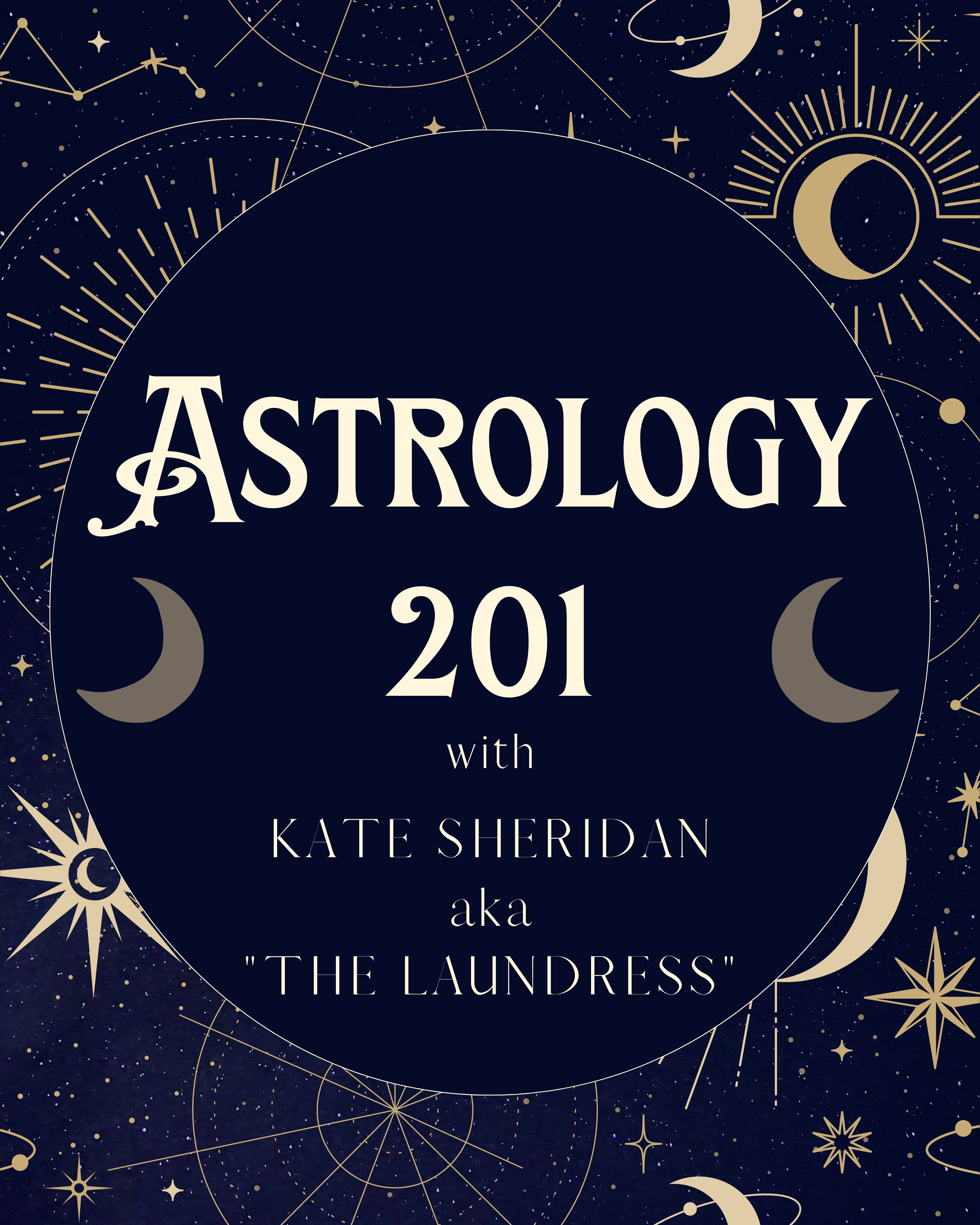 Astrology 201 with Kate Sheridan AKA the Laundress with stars and moons