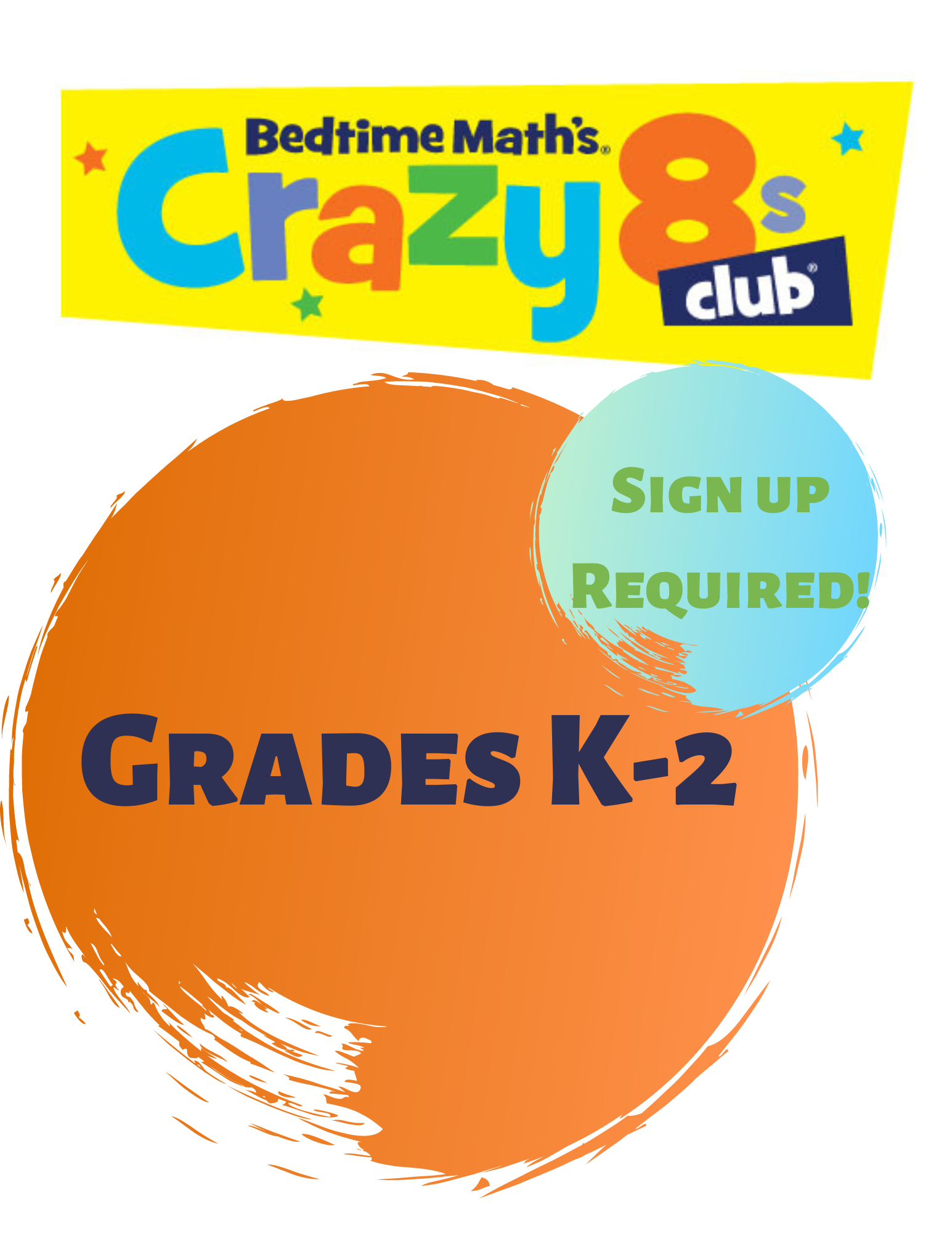Crazy8s Logo and text box with Text: Grades K-2 and Sign up Required.