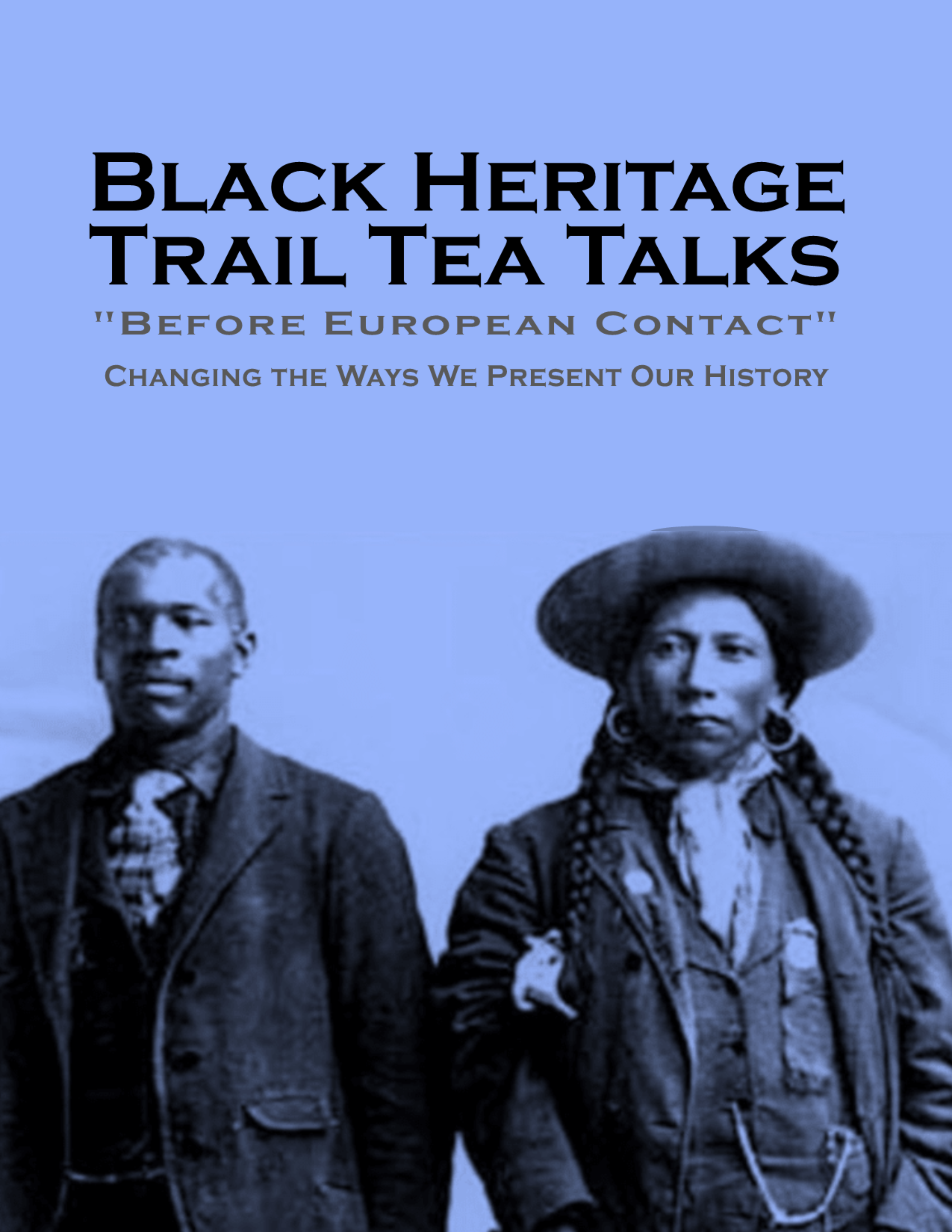 Black Heritage Trail Tea Talks Before European Contact changing the ways we present our history