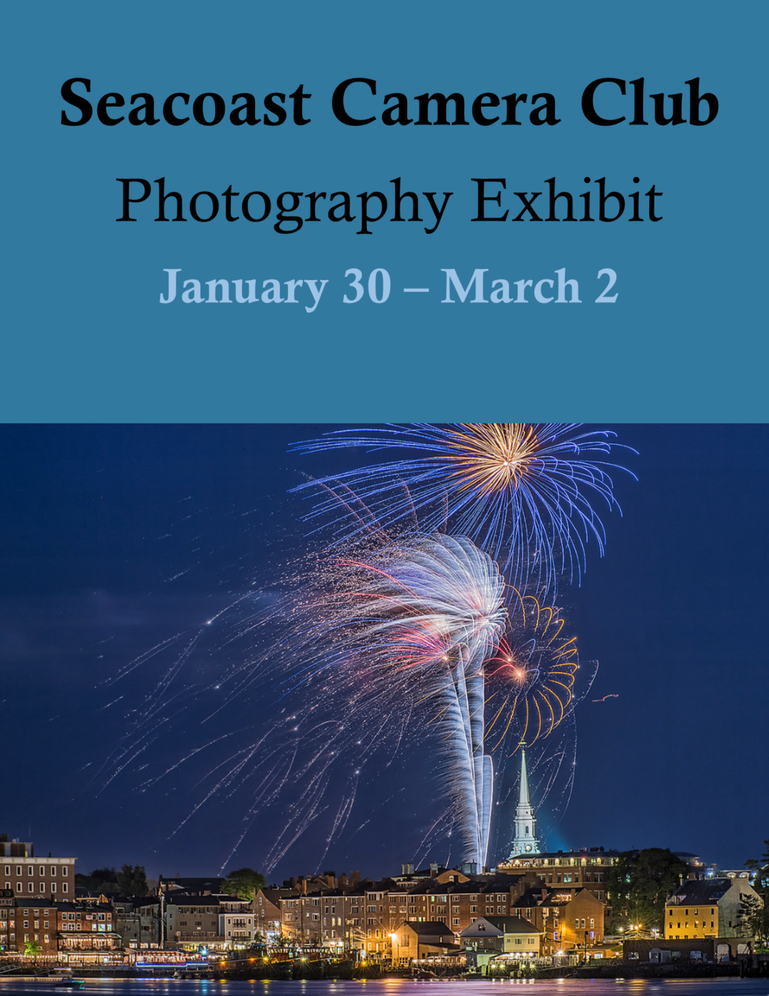 Seacoast Camera Club Photography Exhibit January 30 to March 2 Portsmouth NH North Church Spire Fireworks