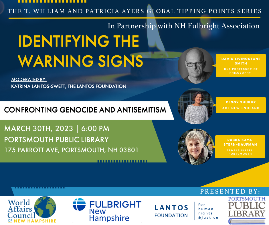 Identifying the Warning Signs The Global Tipping Point Confronting Genocide and Anti Semitism Photo of David Livingston Portsmouth Public LIbrary World Affairs Council