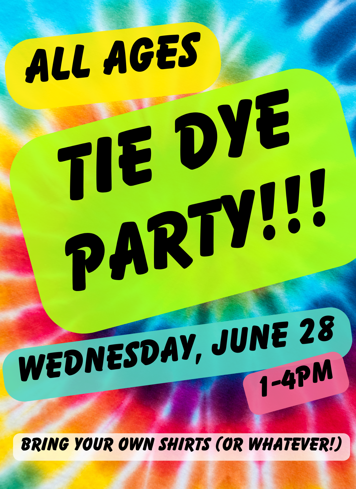All ages Tie Dye Party Wednesday June 28