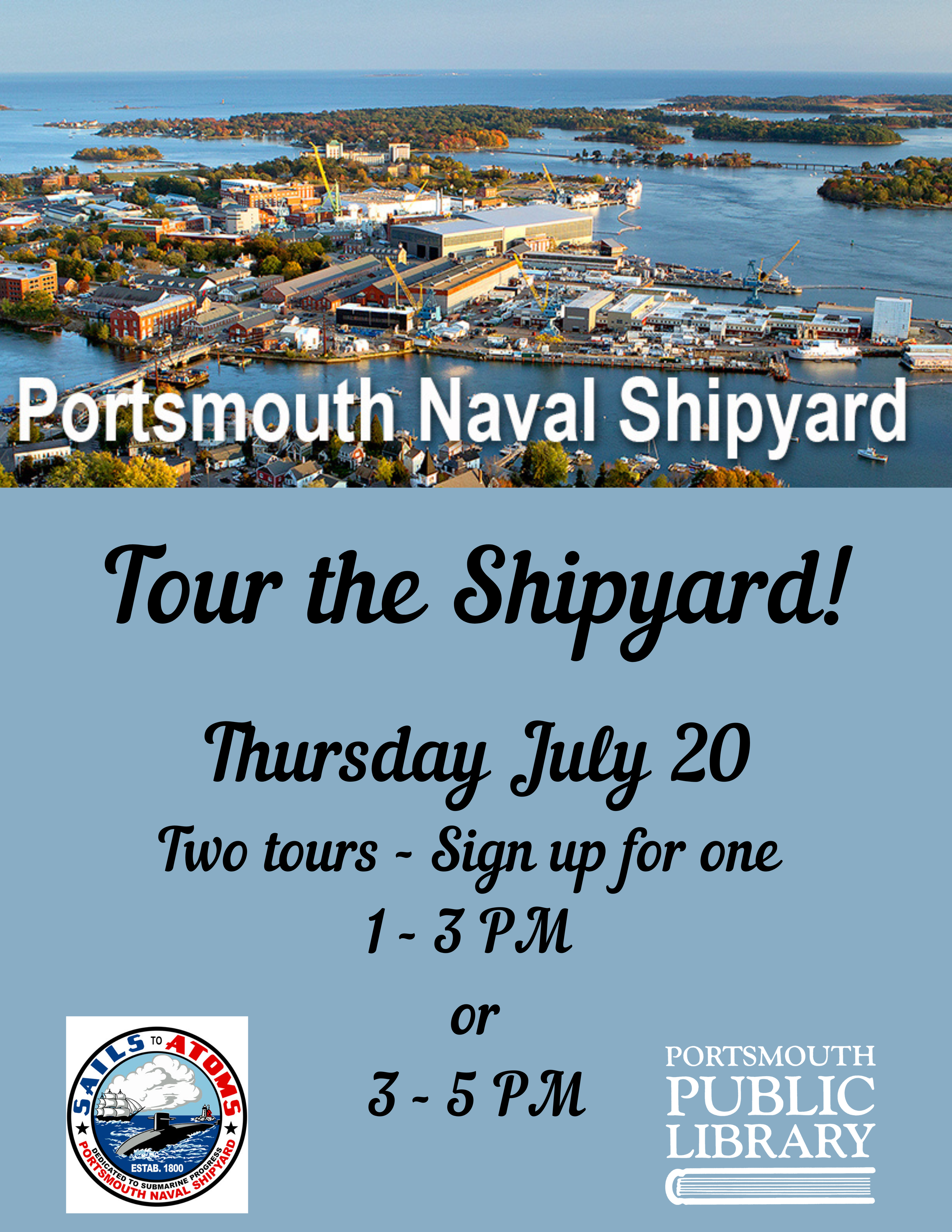 Portsmouth Naval Shipyard Tour the Shipyard July 20 two tours  sign up for one 1-3 PM or 3-5 PM