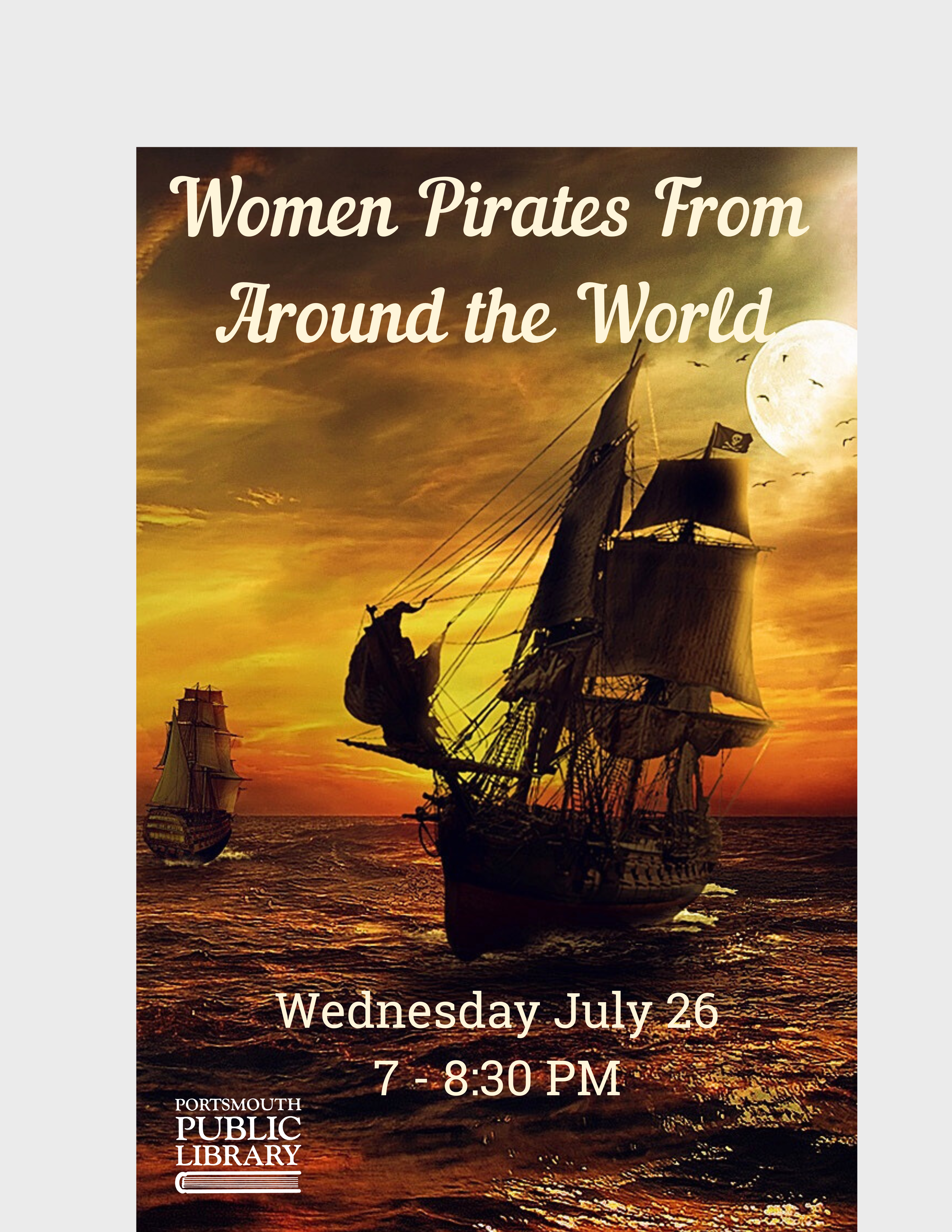 Women Pirates from Around the World Wednesday July 26 7-8:30 PM Ships on the ocean at sunset schooners