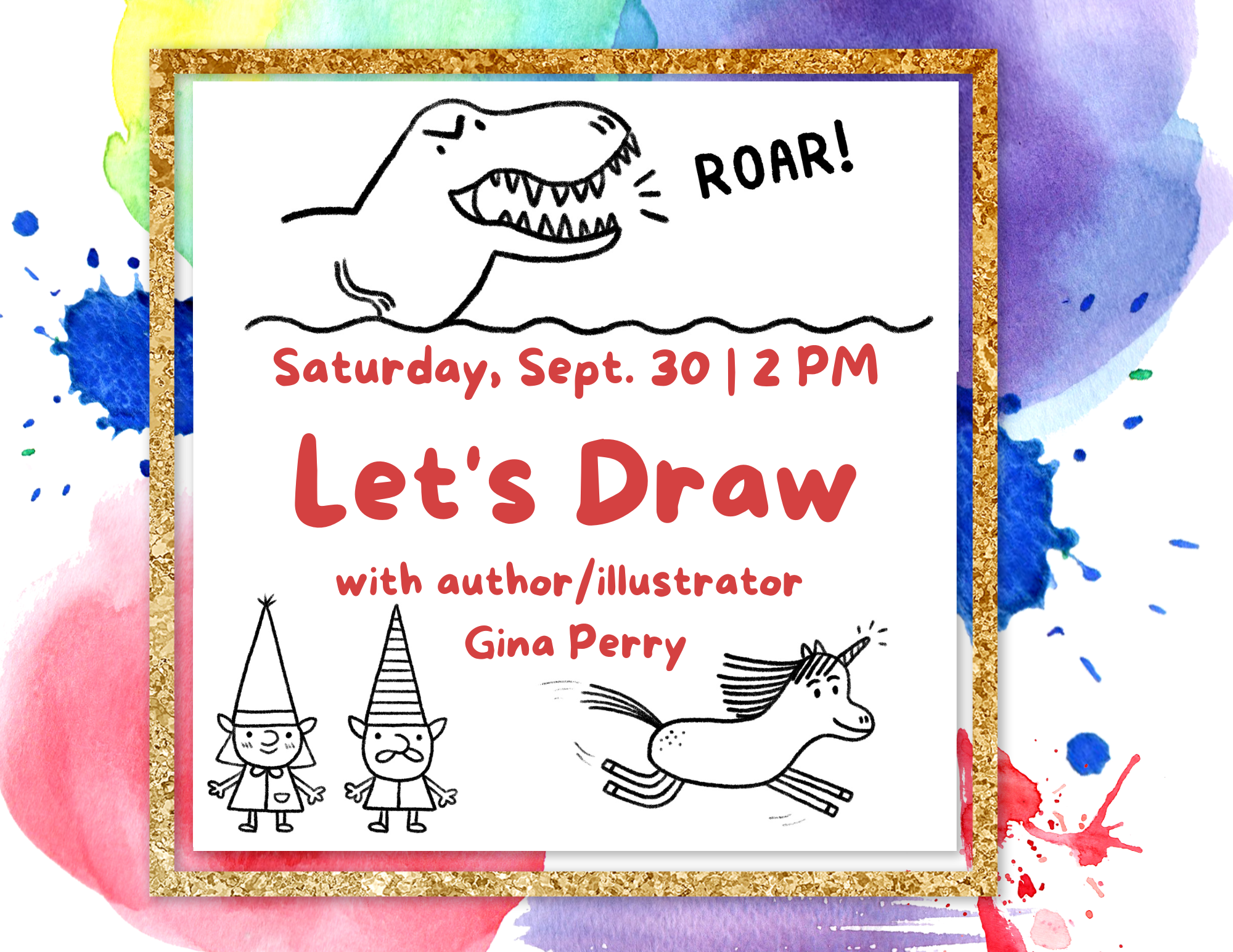 Let's Draw with Gina Perry with images of dino, gnomes and unicorn