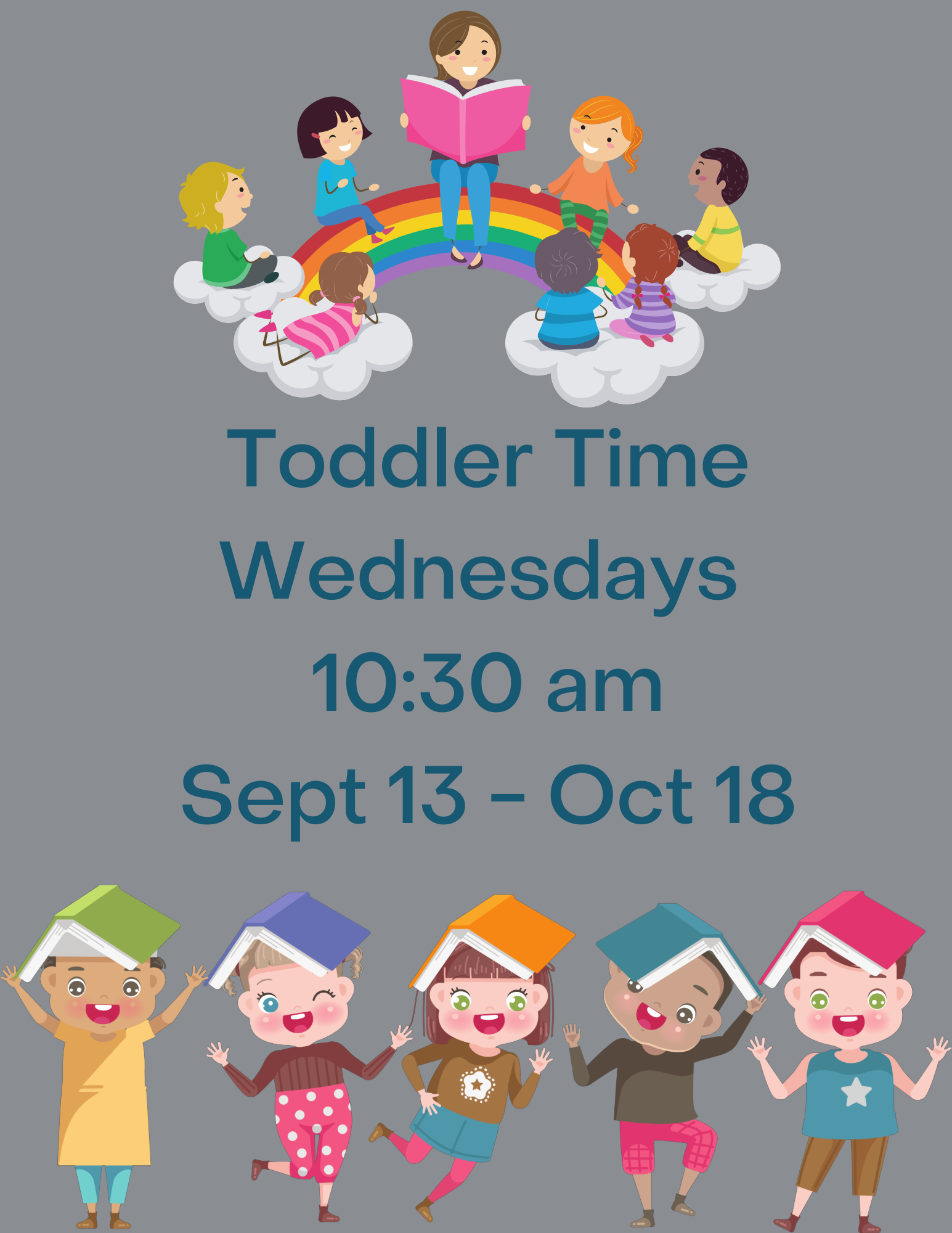 Toddler Time Wednesdays 10:30 AM Sept 13 - Oct 18
