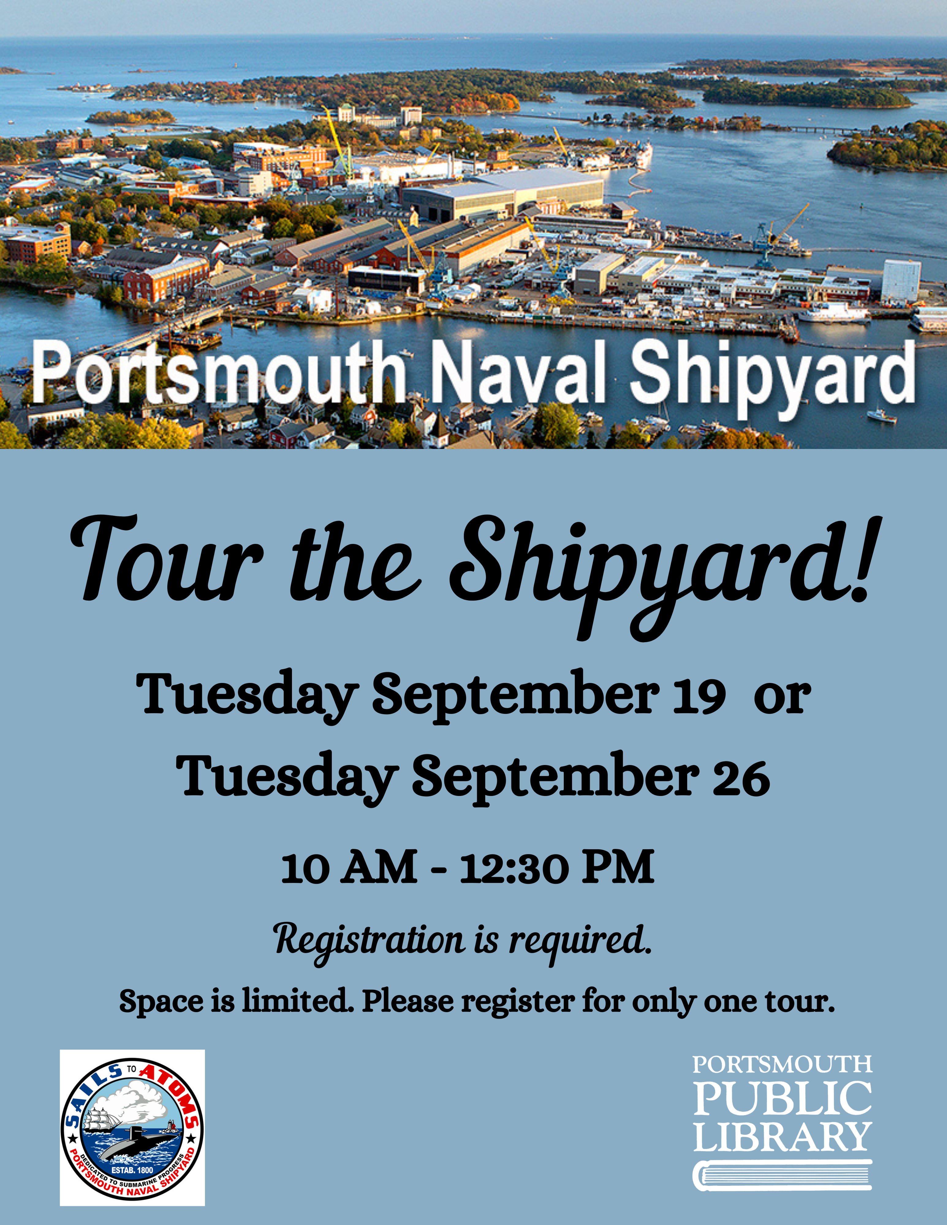 Portsmouth Naval Shipyard Tour the Shipyard Tuesday September 19 or 26 two tours  sign up for one 1o AM-12:30 PM 