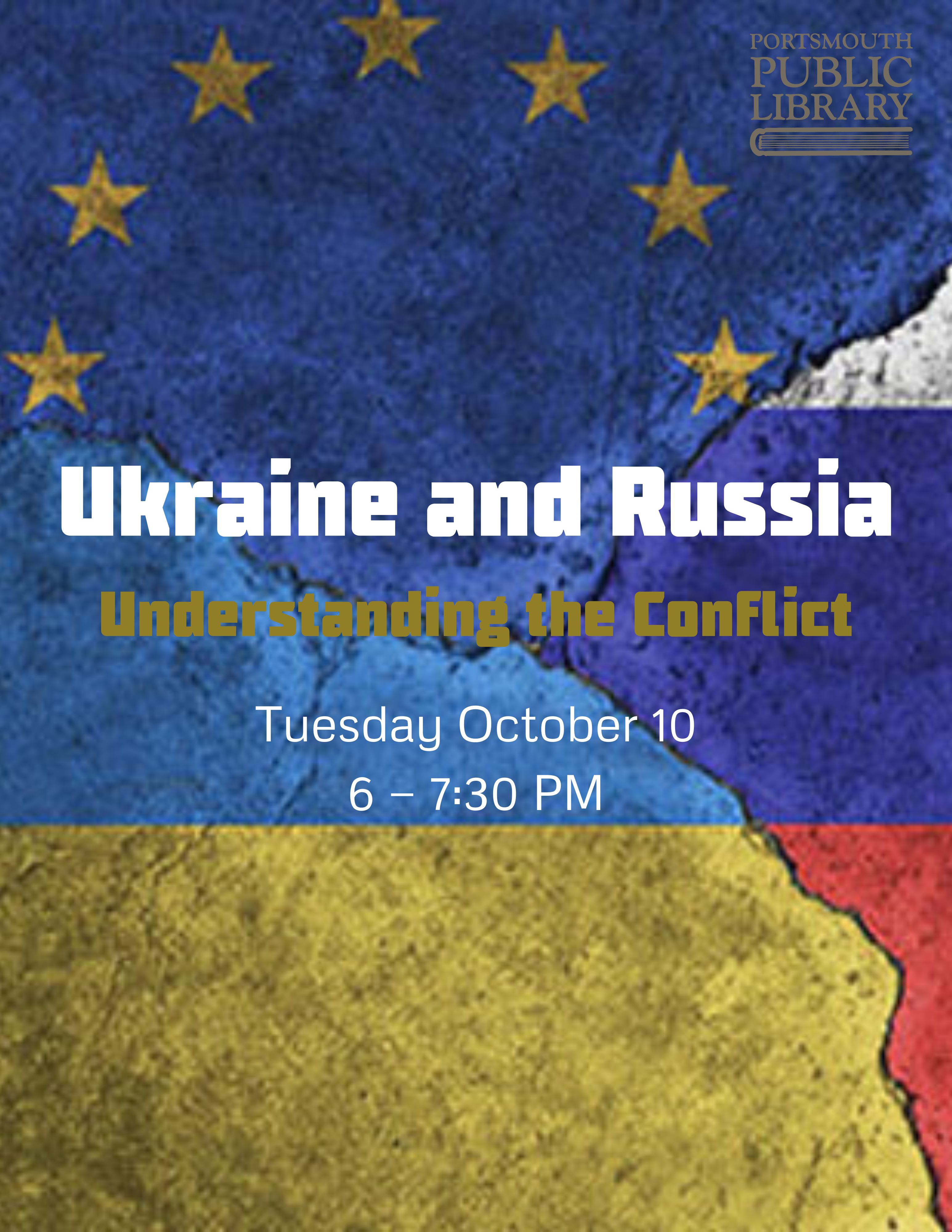 Ukraine and Russia Understanding the Conflict October 10 7-8:30 PM. Rebecca McGrory.