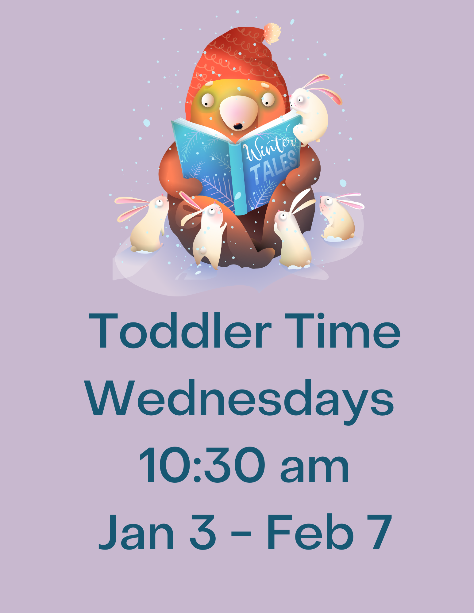 Toddler Time Wednesdays 10:30 AM Jan. 3 - Feb 7