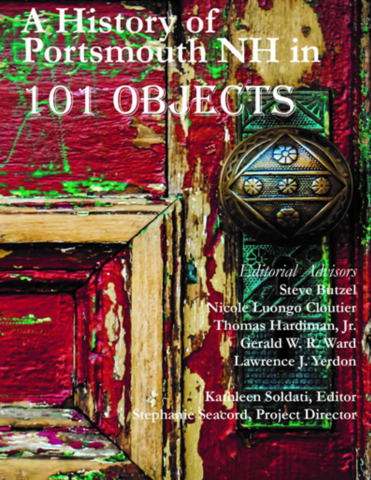 Antique door and door handle with A History of Portsmouth NH in 101 Objects Nicole Luongo Cloutier Steve Butzel Stephanie Seacord