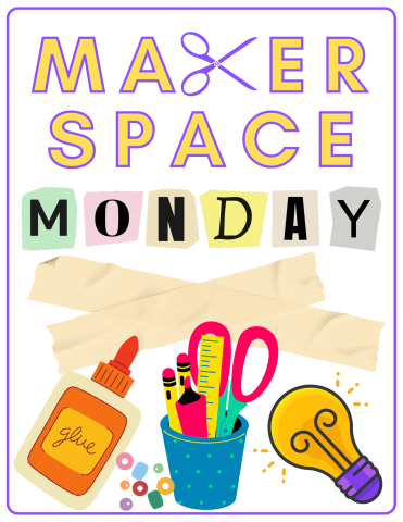 Makerspace Monday