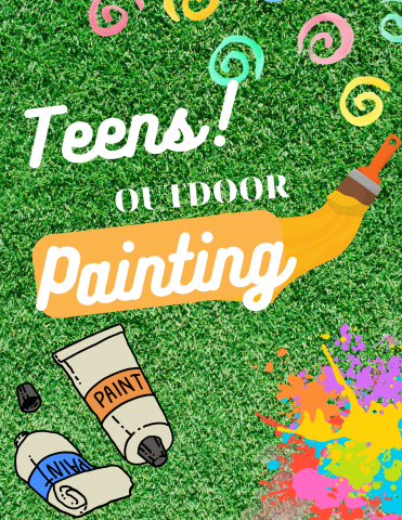 Text reads "Teens! Outdor Painting" on a background of grass, with paint strokes and brushes as accents