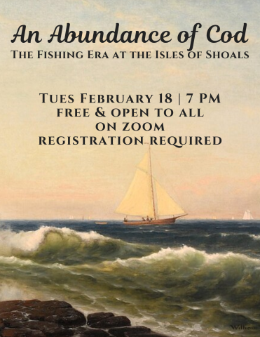 Poster for lecture: An Abundance of Cod. Black text over a background featuring an image of the ocean painted by William Frederick de Haas reads, "Tues February 18, 7 PM. Free and open to all. On Zoom. Registration required."