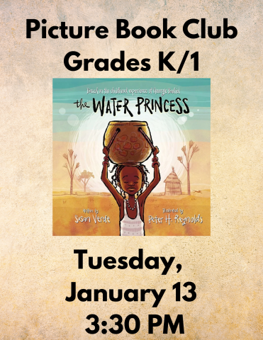 Kindergarten and First Grade Book Club Tuesday January 13 3:30 PM with cover of The Water Princess with girl holding a jug of water on her head.