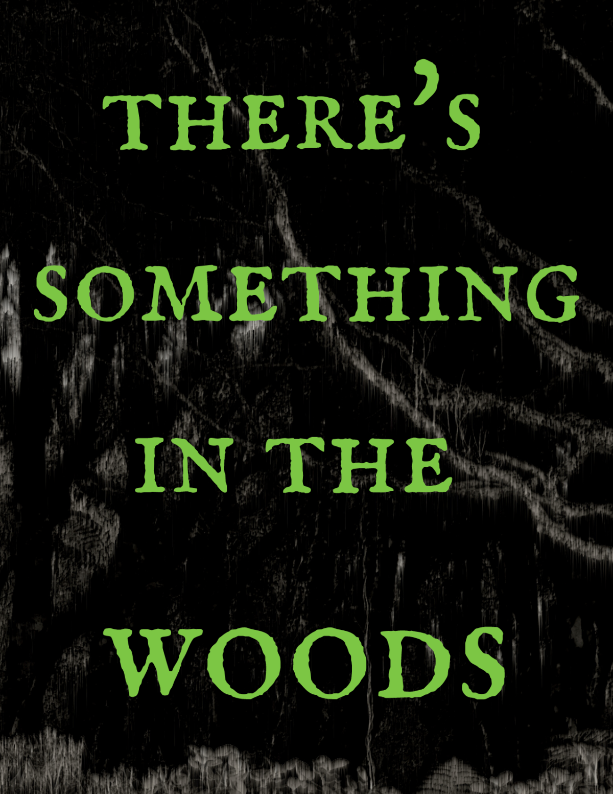 There's something in the woods